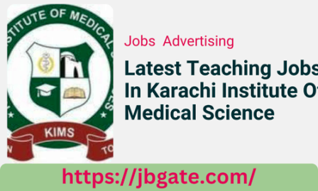 Latest Teaching Jobs In Karachi Institute Of Medical Science